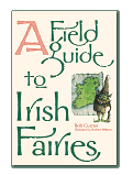 A field Guide to Irish Fairies