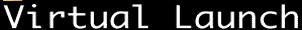 Virtual Launch